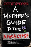 A Mother’s Guide to the Apocalypse
